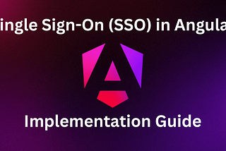 How to Implement Single Sign-on SSO in Angular