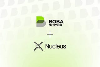 Nucleus to bring Embedded Yield to Boba Network