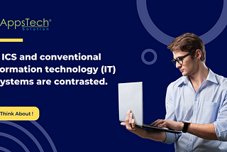 ICS and conventional information technology (IT) systems are contrasted.