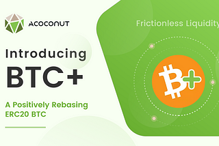 Introducing BTC+, a Positively Rebasing ERC20 BTC