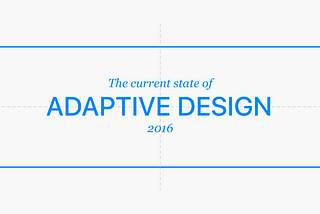 The Current State of Adaptive Design