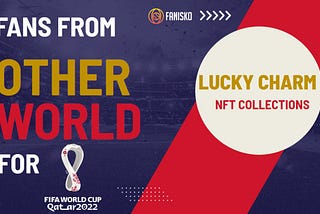 Fans From Other World — Lucky Charm NFT Collections⚽