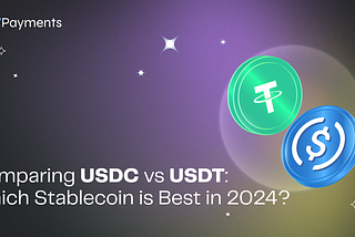 Comparing USDC vs USDT: Which Stablecoin is Best in 2024?