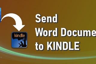 How to send Word Documents to Kindle device