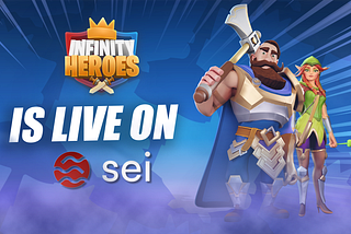 Infinity Heroes Goes Live on Sei: A Big Milestone for the Infinity Games