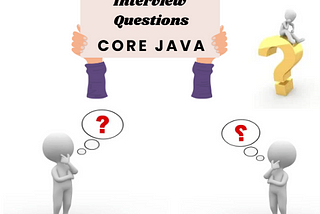List: Java Must Know Interview Questions | Curated by Mpavani | Medium