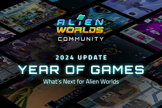 2024: The Year of Games and What’s Next for Alien Worlds