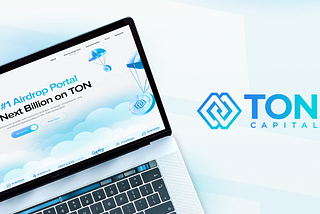 Unleashing the Power of TON: A New Era with TON Capital
