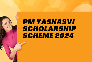 PM Yashasvi Scholarship scheme 2024