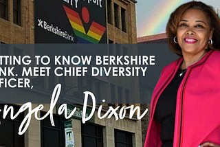 Meet Angela Dixon, Berkshire Chief Diversity Officer