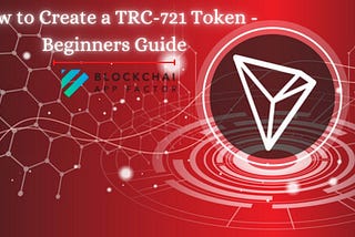 Trc-721 Token Development