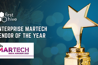 FirstHive named the Enterprise Martech Vendor of the Year by Martech India Awards 2021