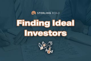 Finding Ideal Investors
