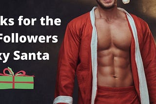 Sexy Santa’s Gift: 100 Medium Followers