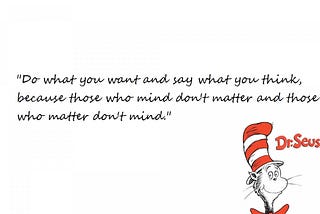 *In honor or Dr. Seuss’ birthday and those cancelling his legacy…we need you more than ever…