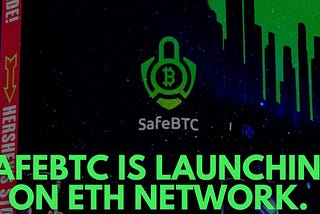 SafeBitcoin is launching on Ethereum Network
