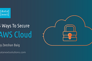 5 Ways to Secure your AWS Cloud