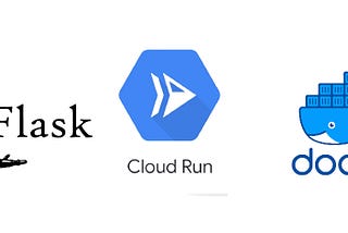 Building a Flask App using Docker and Deploy to Google Cloud Run.