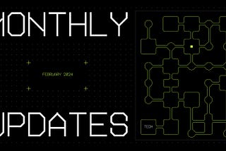 Monthly Technical Updates [Feb 2024]