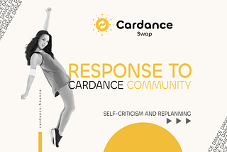 Response to the Cardance Community Swap, self-criticism and replanning.