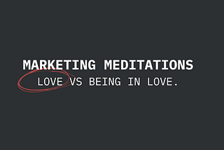 #4 Marketing Meditations: The 3 axioms of emotion in brand management.