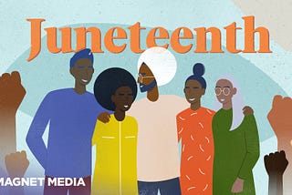 19 Ways to Celebrate Juneteenth