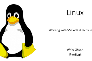 Working directly inside Linux from VS Code