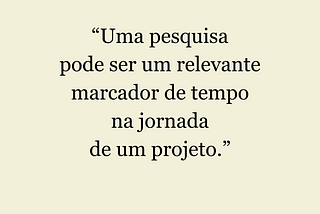 Pesquisas e Projetos: quando os dois assuntos se encontram