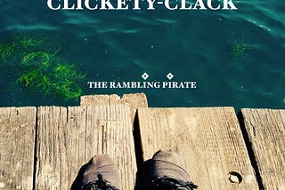 CLICKETY-CLACK: A POEM