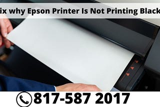 Why Is My Epson Printer Not Printing Black? Solution (817)587–2017