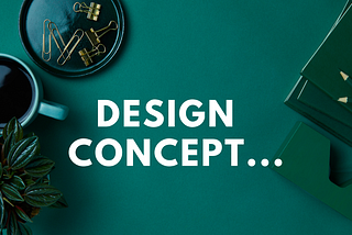 “DESIGN CONCEPT APPROACHES”