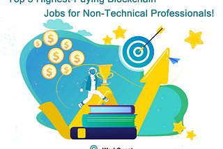 🚀 Top 5 Highest-Paying Blockchain Jobs for Non-Technical Professionals!