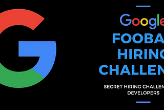 I Got Invited to Google Foobar (Google’s Secret Hiring Program)