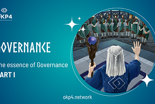 Beyond Traditional Governance: Embracing On-Chain with OKP4 (1/3)