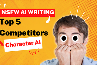 NSFW AI Writing: Top 5 Competitors to Character AI