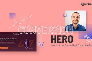 How to Score Double-Digit Conversion Rates-A Marketing Hero’s Journey
