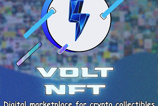 Volt NFT and the Future of NFT Platform