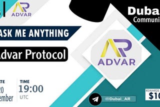 ADVAR PROTOCOL AMA WITH DUBAI COMMUNITY