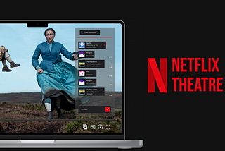 Netflix Theater — Incorporating a sense of community into the streaming platform