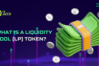 What is a Liquidity Pool (LP) Token?