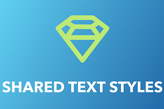 Design System — Shared Text Style Template