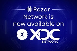 Razor Network is now available on XDC Network