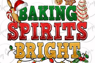 Baking spirits bright png sublimation design download, Merry Christmas png, bakery png, Happy New Year png, sublimate designs download