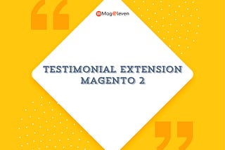 Magento 2 Testimonial Extension: Boost Trust and Conversions