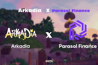 Arkadia X Parasol Finance
