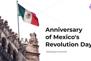 Mexican Revolution: Blockpay Operations Hours
