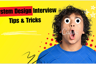 System Design Tips & Tricks — Part 1