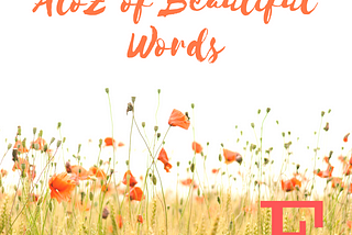 #A2Z Of Beautiful Words