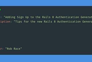 Adding Sign Up to the Rails 8 Authentication Generator