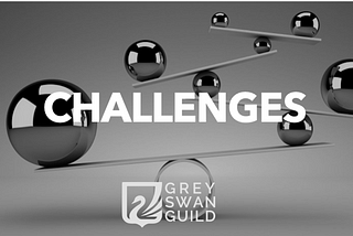 Guild Pain Point #7 —Challenges